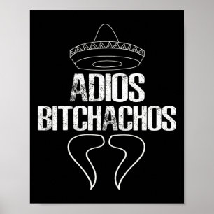 Adios Achos Cinco De Mayo Party Geschenk Shirt Poster