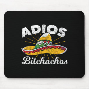 Adios Achos Sombrero Fiesta Mexico Funny Cinco De Mousepad