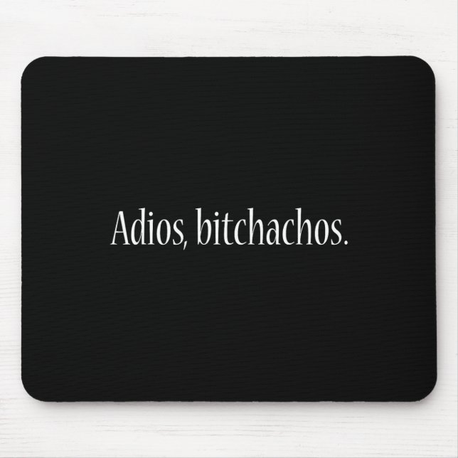 Adios Achosn Mexican Cinco De Mayo Mousepad (Vorne)
