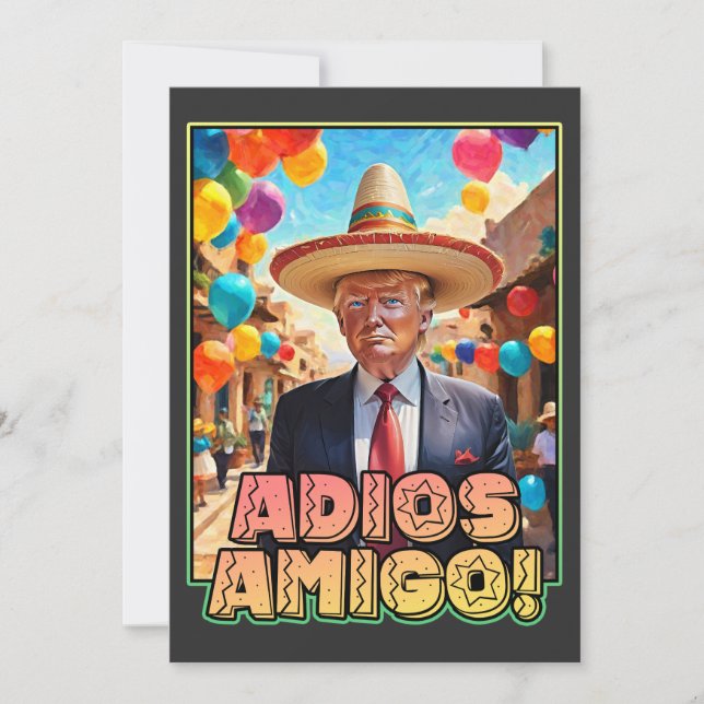 Adios Amigo - Donald Trump Auf Wiedersehen Party Einladung (Vorderseite)