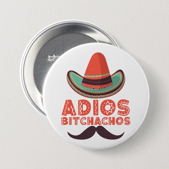 Adios Bitchachos Sombrero Retro Cinco De Mayo Button (Vorne & Hinten)
