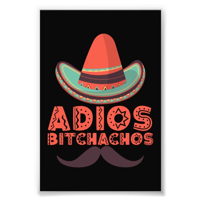Adios Bitchachos Sombrero Retro Cinco De Mayo Fotodruck (Vorne)