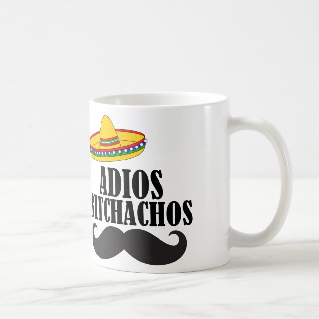 Adios bitchachos tasse (Rechts)