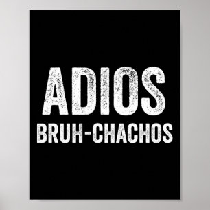 Adios Bruhchachos Retro Bruh Cinco de Mayo Boys to Poster