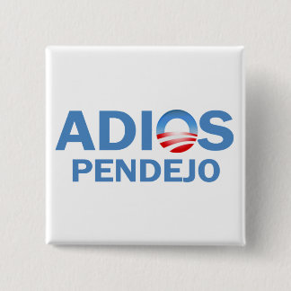 Adios Pendejo Button