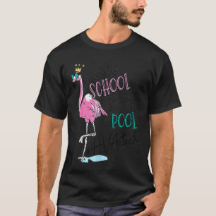 Adios Schule Hallo Pool Flamingo HVAC Tech Leben T T-Shirt