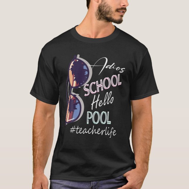 Adios Schule Hallo Pool Lehrer Leben Funny Retro T-Shirt (Vorderseite)