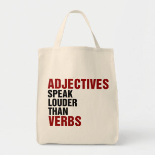 Adjektive sprechen lauter als Verben Tragetasche