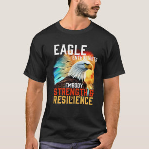Adler Embody Stärke und Resilienz Adler T-Shirt