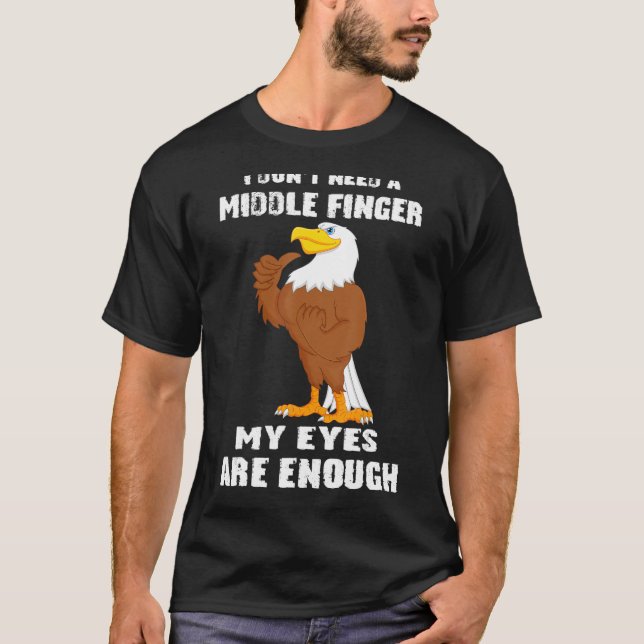 Adler, ich brauche keinen Mittleren Finger, meine  T-Shirt (Vorderseite)