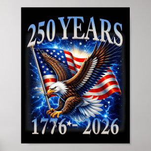 Adler und Flagge 250 Jahre 1776-2026 250. Geburtst Poster