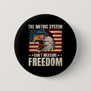 Adler USA-Flagge Das metrische System kann Freihei Button