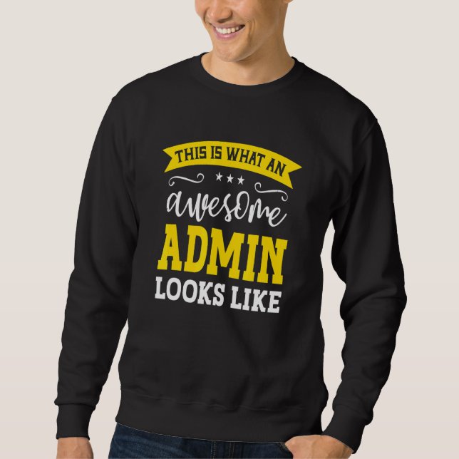 Admin-Berufsbezeichnung Mitarbeiter Lustiger Arbei Sweatshirt (Vorderseite)
