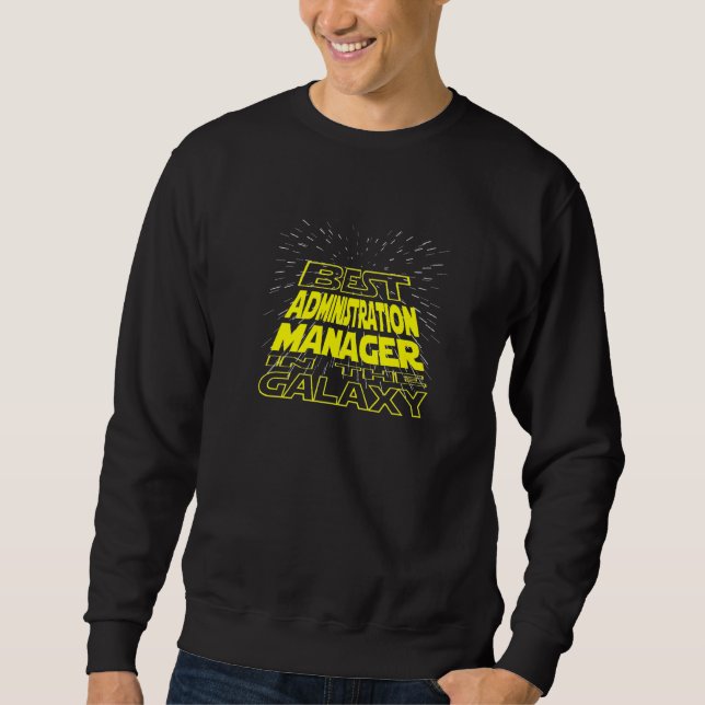 Administration Manager Cool Galaxy Job Sweatshirt (Vorderseite)