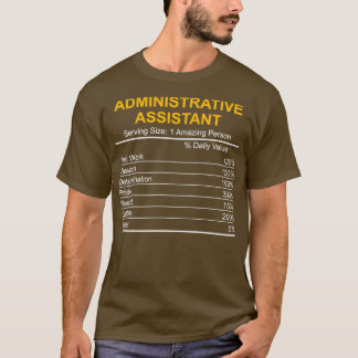 Administrative Assistant Nutrition Facts Gift Admi T-Shirt