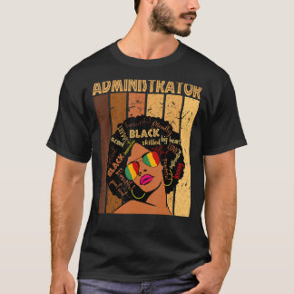 Administrator Afro American Black History T-Shirt