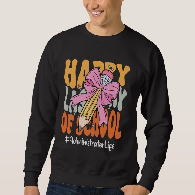 Administrator Happy Last Day of School Coquette Bo Sweatshirt (Vorderseite)