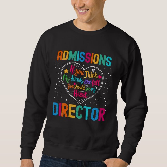 Admissions Director Appreciation Week Back to Scho Sweatshirt (Vorderseite)