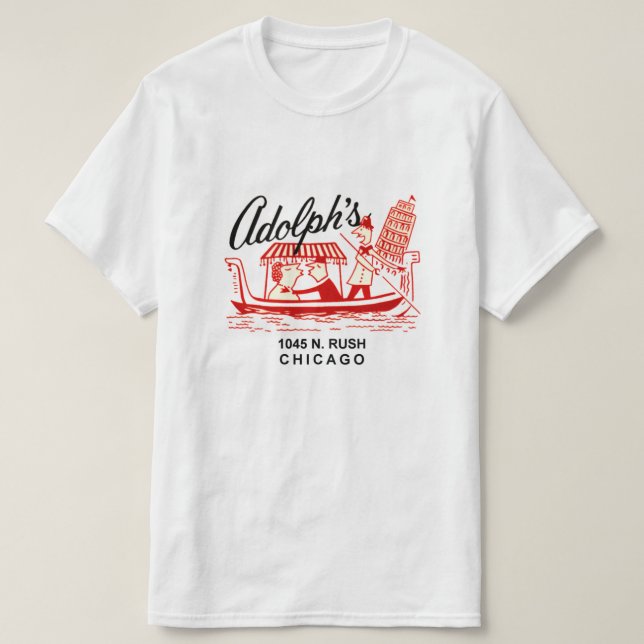 Adolph's Restaurant, 1045 N. Rush St. Chicago T-Shirt (Design vorne)