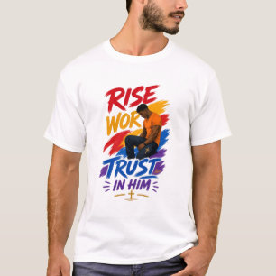 ADOM Erhebe dich, arbeite, vertraue ihm T-Shirt