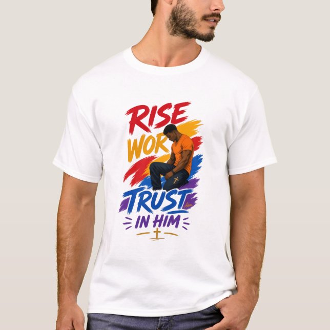 ADOM Erhebe dich, arbeite, vertraue ihm T-Shirt (Vorderseite)