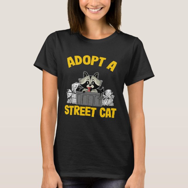 Adopt A Street Cat Trash Garbage Panda Raccoon  3 T-Shirt (Vorderseite)