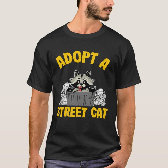 Adopt A Street Cat Trash Garbage Panda Raccoon  3 T-Shirt (Vorderseite)