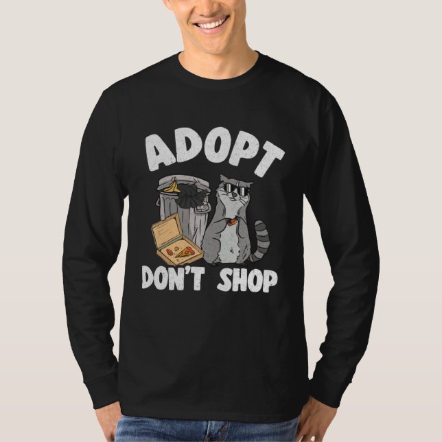 Adopt Don't Shop Funny Raccoon 2 T-Shirt (Vorderseite)
