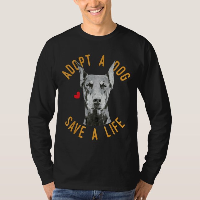 Adopt in Dog Save a Life Rescue Doberman Pinscher T-Shirt (Vorderseite)