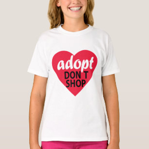 Adopt kaufen nicht T-Shirt