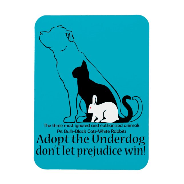 Adoptier dem Underdog.. lass keinen Vorurteilsieg! Magnet (Vertikal)