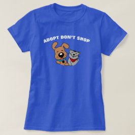 Adoptier Don't Shop Dog Cat T - Shirt