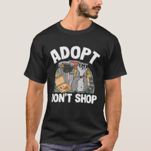 Adoptier Don't Shop Müll Mülleimer Panda Raccoon T-Shirt