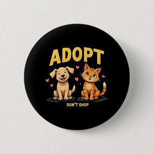 Adoptier Don't Shop - Niedliche Tierrettung Button
