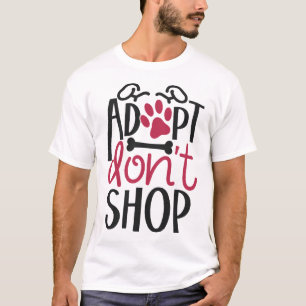 Adoptier Dont Shop Rette Tierschutz-Bewusstsein T-Shirt