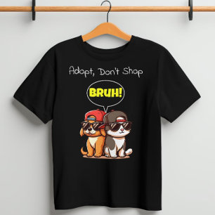 Adoptier, nicht kaufen, Bruh! Niedlich, Cool, sonn T-Shirt