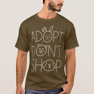 Adoptier nicht Shop Tierschutz für Tierliebhaber T-Shirt