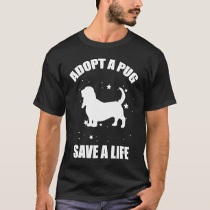 Adoptiere einen Mops, rette ein Leben T-Shirt