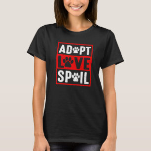 adoptiere liebe verwöhne Liebe Rettungshund in de T-Shirt