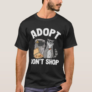 Adoptiere nicht kaufen Müll Schmutz Panda Waschbär T-Shirt