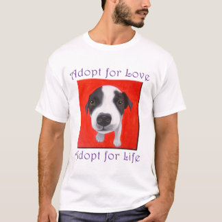 Adoptieren Sie für Liebe, adoptieren Sie für das T-Shirt