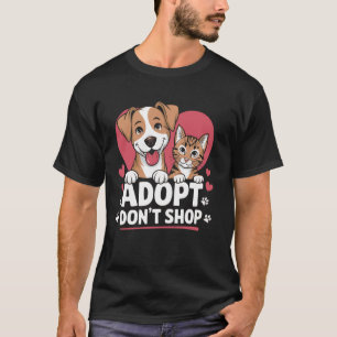 Adoptieren statt kaufen Tieradoption für Hund Katz T-Shirt