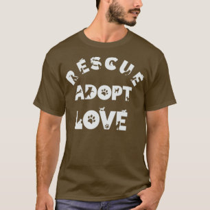 Adoptierend Hunde der Liebe retten T-Shirt