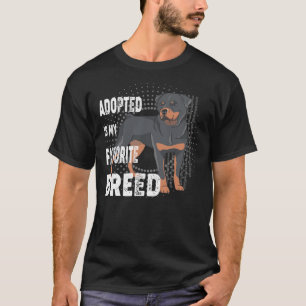 Adoptiert ist meine Lieblingszucht Rottweiler Lieb T-Shirt