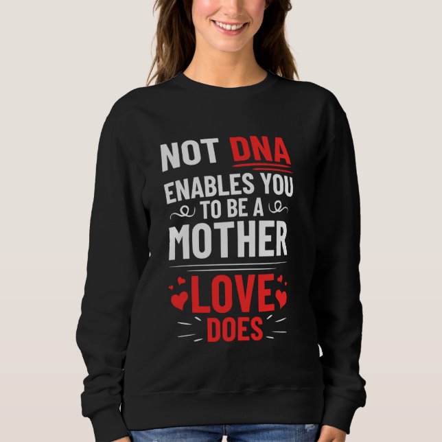 Adoptiert Mutter Adoptive Mama Muttertag Glückwuns Sweatshirt (Vorderseite)