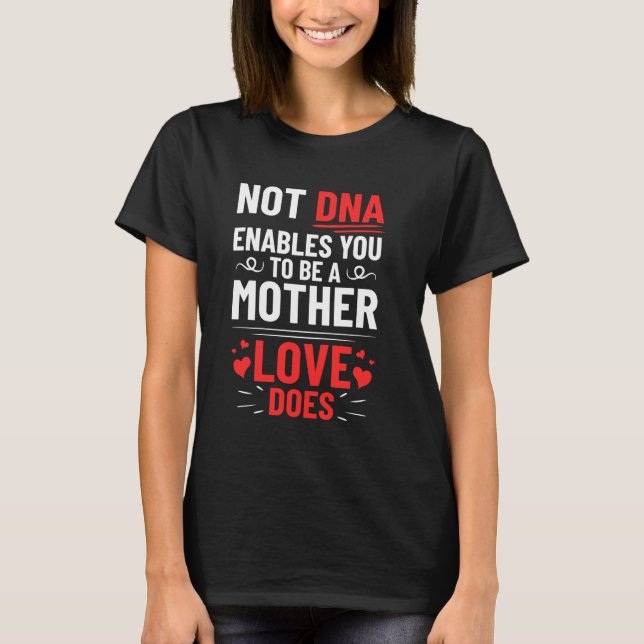 Adoptiert Mutter Adoptive Mama Muttertag Glückwuns T-Shirt (Vorderseite)