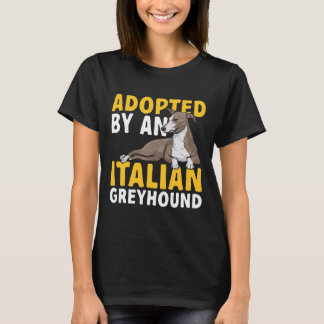 Adoptiert von einem italienischen Windhund T-Shirt