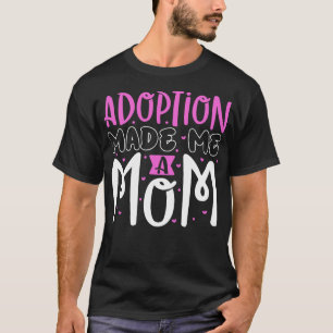 Adoption Endlich Adoption Mama T-Shirt