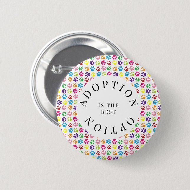 Adoption ist die beste Option Button (Vorne & Hinten)