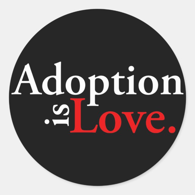 Adoption ist Liebe Runder Aufkleber (Vorderseite)